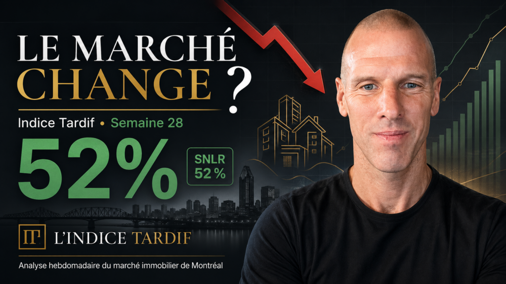 David Tardif présentant l’Indice Tardif de la semaine 28 avec un SNLR de 52 % et une analyse du marché immobilier de Montréal.